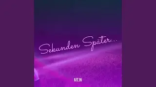Sekunden Später...