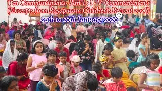 Ten Commandments | Part-I | LEF Royapuram Children's Retreat | 24th -26th January 2026 |