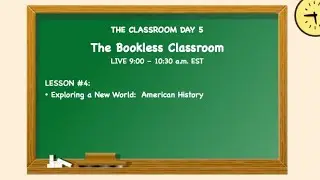 THE BOOKLESS CLASSROOM Day 5 LIVE March 16 @ 9:00  a.m. EST Dr. Annette Feravich, PhD, Teacher