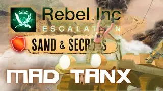 Rebel Inc: Sand & Secrets Guides ― Mad Tanx (Mega Brutal)