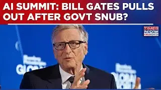 AI Summit Twist: Bill Gates Pulls Out Hours Before Keynote Address, Decision After Govt's Snub?
