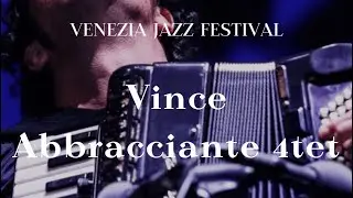 Vince Abbracciante 4tet - Venezia Jazz Festival