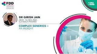 Dr Girish Jain, Head - Global R&D, Slayback Pharma | FDD 2019