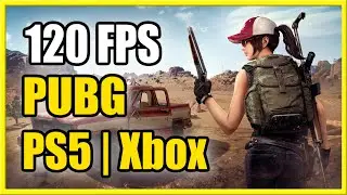 Как включить режим 120 FPS в PUBG Battlegrounds на PS5 и XBOX (краткое руководство)