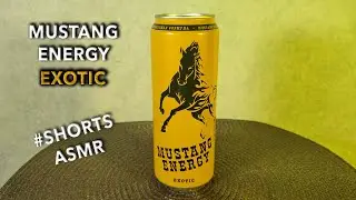 #shorts ASMR - Mustang Energy Exotic energy drink 🥤 / АСМР Энергетик Мустанг Энерджи Экзотик 🧃