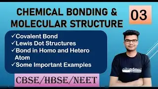 Covalent Bond & Lewis Dot Structure  || NEET/CBSE/HBSE✅