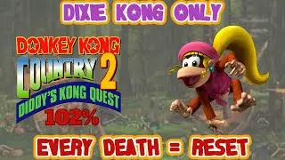 New Personal Best??? - Donkey Kong Country 2 102% - Dixie Only Challenge - Death = FULL Reset#4