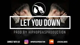 [FREE] Nothing Nowhere Type Beat Instrumental 2019 - Let You Down | HipHopGasProduction