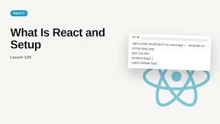 React JS + Redux - Web development basic Series: What Is React and Setup