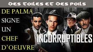 Les Incorruptibles de Brian De Palma - Critique & Analyse