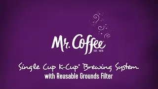 Mr. Coffee&reg; Single Cup K-Cup&reg; Brewing System with Reusable Grounds Filter -  How to Video