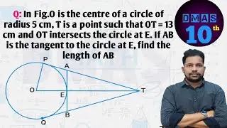 In Figure O is the centre of a circle of radius 5cm T is a point such that OT=13cm and OT intersects