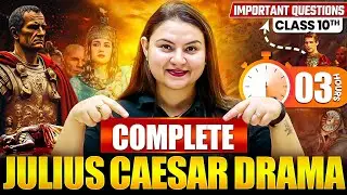 Complete DRAMA - JULIUS CAESAR In 3 Hours | Competency +Most  Important Questions | Class 10 ICSE