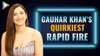 AMUSING Gauhar Khan: “There’s nothing to beat Gully Boy…” | URI | The Office | HUMOROUS Rapid Fire