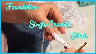 Foundation Single Crochet| How To Tutorial- Marlena Garza