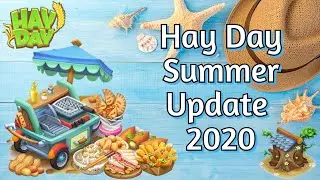 Hay Day: Summer Update 2020