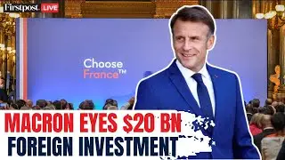 Macron LIVE: French President Macron Addresses Choose France Summit 2025; Eyes Big Investment | N18G