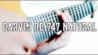 Carvin DC 747 Natural - Demo || Metal Guitar Gods 3