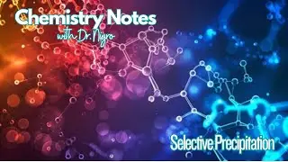 AP Chemistry Notes: Selective Precipitation