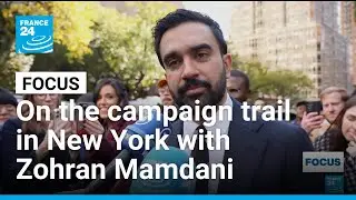 New York mayoral race: On the campaign trail with Zohran Mamdani &bull; FRANCE 24 English