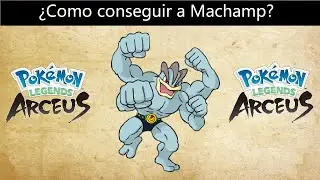 Como conseguir a Machamp en Pokemon Leyendas Arceus!