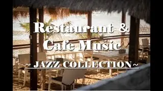 Restaurant ＆ Cafe Music ~ JAZZ COLLECTION~