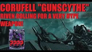 [WARFRAME] Corufell Riven Rolling A New Top Tier Weapon | Citrine's Last Wish