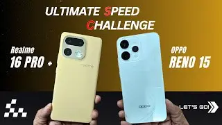 Realme 16 Pro Plus vs OPPO Reno 15 Speed Test