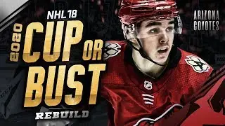 ARIZONA COYOTES REBUILD! 2020 CUP OR BUST (NHL 18 Franchise Mode)