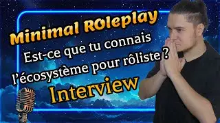 Interview d'Illuday - Minimal Roleplay, l'&eacute;cosyst&egrave;me pour r&ocirc;listes