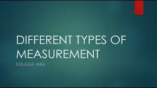 DIFFERENT TYPES OF MEASUREMENT IN PHYSICS