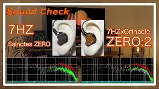 7HZ Salnotes Zero vs 7HZxCrinacle ZERO:2 [IEMs Chinese In-Ear Sound Comparison 中華イヤホン音比較]