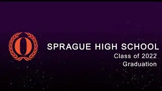Sprague High School Graduation 2022