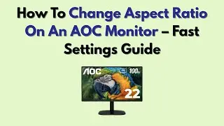 Как изменить соотношение сторон на мониторе AOC &mdash; руководство по быстрой настройке