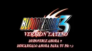 Bloody Roar 3 Version Latino - Disponible ! Descargar ahora !!