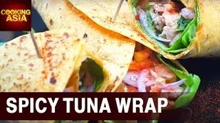 How To Make A Spicy Tuna Wrap | Cooking Asia