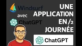 Windsurf ChatGPT 4 1 créer une application en moins de 1/2 journée !