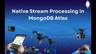 MongoDB Atlas Stream Processing