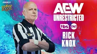 Rick Knox | AEW Unrestricted Podcast