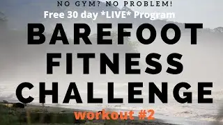 **LIVE** Barefoot Fitness Challenge Home Workout #2