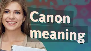 Canon | meaning of Canon