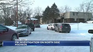 FBI investigation underway on Madison&rsquo;s north side