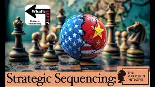 Strategic Sequencing and the Marathon Initiative: Making the US Empire Great Again