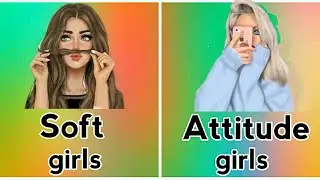 Soft Girls vs Attitude Girls 😍🤷🏻&zwj;♀️😘|| Soft Girls Dress vs Attitude Girls Dress 👗😜Part 2