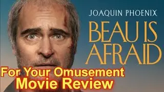 BEAU IS AFRAID movie review (w/ spoilers)