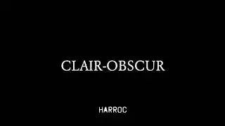 Harroc - Clair-Obscur