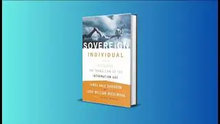 Review of The Sovereign Individual - The Bible for Bitcoin Maximalists?