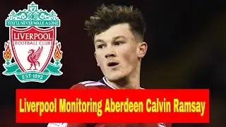 Liverpool Transfer Rumours Calvin Ramsay Aberdeen #Shorts