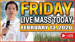 FRIDAY FILIPINO LIVE MASS TODAY II FEBRUARY 13, 2026 II FR. FIDEL ROURA
