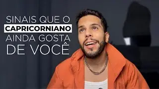 SERÁ QUE O CAPRICORNIANO AINDA GOSTA DE VOCÊ?